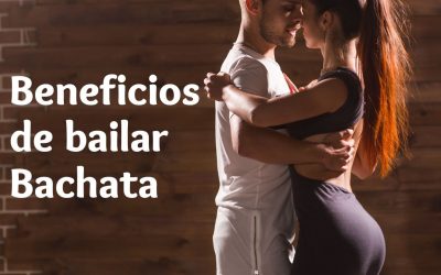 Descubre los maravillosos beneficios de bailar bachata